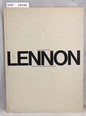 John Lennon 1940 - 1980. the big hits frome the Beatles and the solo years - Songbook