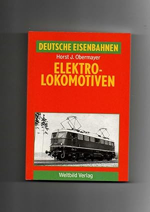 Seller image for Horst J. Obermayer, Elektrolokomotiven / Deutsche Eisenbahnen for sale by sonntago DE