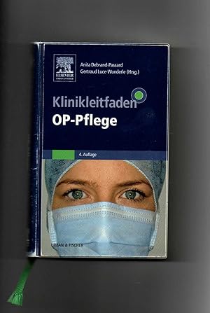 Gertraud Luce-Wunderle, Debrand-Passard, Klinikleitfaden OP-Pflege / 4. Auflage