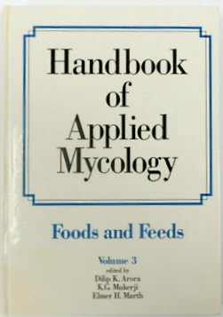 Immagine del venditore per Handbook of Applied Mycology: Foods and Feeds : Vol III venduto da PsychoBabel & Skoob Books