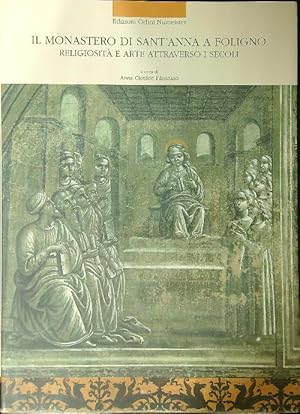 Seller image for Il monastero di Sant'Anna a Foligno for sale by Librodifaccia