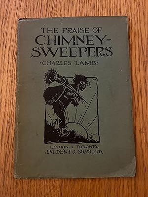 Seller image for THE PRAISE OF CHIMNEY-SWEEPERS for sale by Happyfish Books