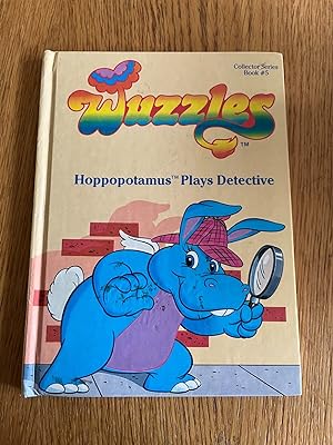 Seller image for WUZZLES - HOPPOPOTAMUS PLAYS DETECTIVE - COLLECTOR SERIES BOOK #5 for sale by Happyfish Books
