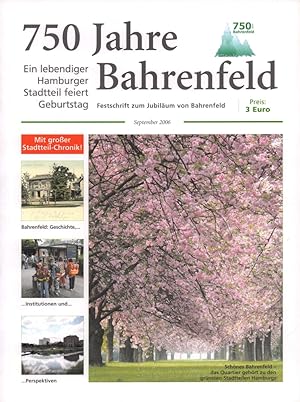 Bild des Verkufers fr 750 Jahre Bahrenfeld. Ein lebendiger Hamburger Stadtteil feiert Geburtstag. Festschrift zum Jubilum von Bahrenfeld. zum Verkauf von Antiquariat Reinhold Pabel