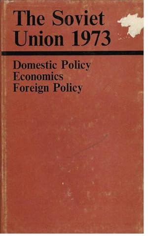 Immagine del venditore per The Soviet Union 1973: Domestic Policy, Economic, Foreign Policy venduto da Goulds Book Arcade, Sydney