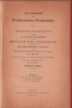 Zur Casuistik der Perforations-Peritonitis. Inaugural-Dissertation . zur Erlangung der Doctorwürd...