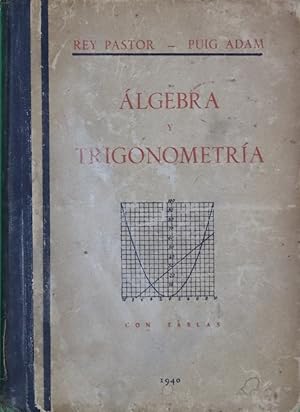 Imagen del vendedor de Nociones de Algebra y Trigonometra con tablas logartmicas y trigonometricas y aplicaciones a la Agricultura y Topografa a la venta por Librera Alonso Quijano