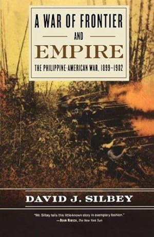 Seller image for War Of Frontier And Empire: The Philippine-American War, 1899-1902 for sale by WeBuyBooks