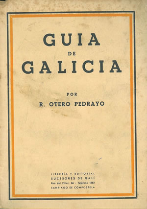 Imagen del vendedor de GUA DE GALICIA (Geografa - Historia - Vida econmica - Literatura y arte - Itinerarios). a la venta por Librera Anticuaria Galgo