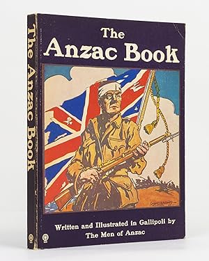 Image du vendeur pour The Anzac Book. Written and illustrated in Gallipoli by the Men of Anzac mis en vente par Michael Treloar Booksellers ANZAAB/ILAB