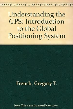 Bild des Verkufers fr Understanding the GPS: Introduction to the Global Positioning System zum Verkauf von WeBuyBooks