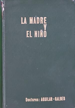 Immagine del venditore per La madre y el nio (Tratado de Maternologia y Puericultura) venduto da Librera Alonso Quijano