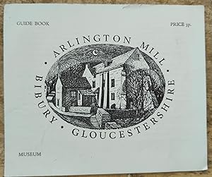 Imagen del vendedor de Arlington Mill, Bibury, Gloucestershire : the Cotswolds Country Museum a la venta por Shore Books