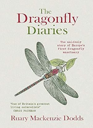 Seller image for The Dragonfly Diaries: The Unlikely Story of Europe's First Dragonfly Sanctuary for sale by WeBuyBooks