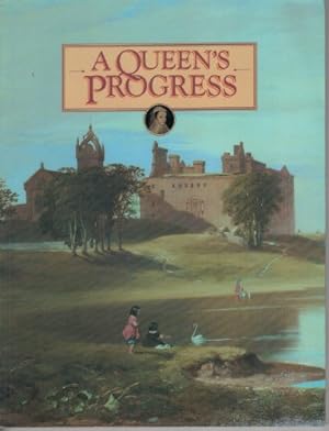 Seller image for A Queen's Progress: Introduction to the Buildings Associated with Mary, Queen of Scots in the Care of the Secretary of State for Scotland for sale by WeBuyBooks
