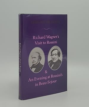 Bild des Verkufers fr RICHARD WAGNER'S VISIT TO ROSSINI (Paris 1860) and An Evening at Rossini's in Beau-Sejour (Passy) 1858 zum Verkauf von Rothwell & Dunworth (ABA, ILAB)