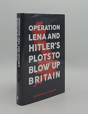 Bild des Verkufers fr OPERATION LENA AND HITLER'S PLOTS TO BLOW UP BRITAIN zum Verkauf von Rothwell & Dunworth (ABA, ILAB)