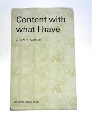 Seller image for Content With What I Have for sale by World of Rare Books