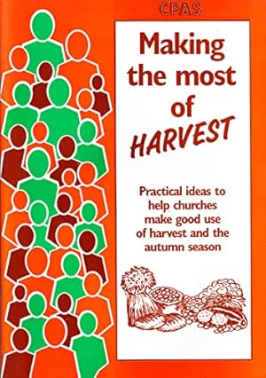 Seller image for Making the Most of Harvest for sale by WeBuyBooks
