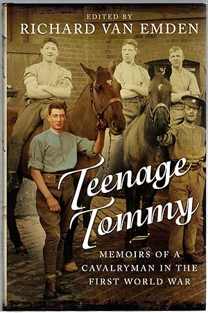 Immagine del venditore per Teenage Tommy: Memoirs of a Cavalryman in the First World War venduto da Michael Moons Bookshop, PBFA