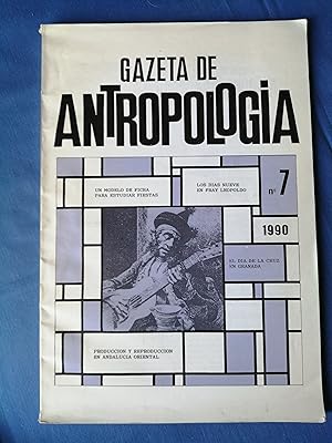 Gazeta de Antropología : Asociación Granadina de Antropologia. Nº 7, 1990