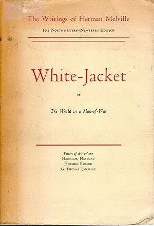Seller image for White-Jacket; or, The World in a Man-of-War: Scholarly Edition (The Writings of Herman Melville. The Northwestern - Newberry Edition, Volume Five (5) for sale by Dorley House Books, Inc.