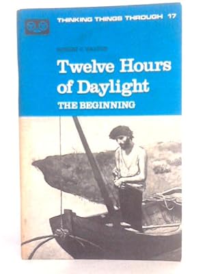 Image du vendeur pour Twelve Hours of Daylight: The Beginning - Six Plays About Jesus mis en vente par World of Rare Books