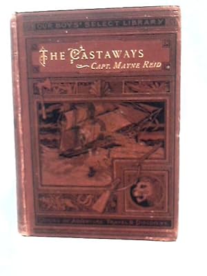 Seller image for The Castaways - A Story Of Adventure In The Wilds Of Borneo for sale by World of Rare Books