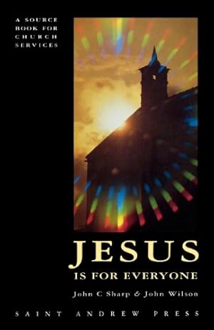 Seller image for Jesus is for Everyone: A Sourcebook for Church Services for sale by WeBuyBooks