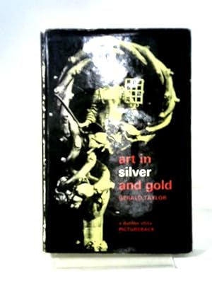 Bild des Verkufers fr Art in Silver and Gold zum Verkauf von World of Rare Books