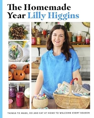 Seller image for Homemade Year : Things to Make, Do and Eat at Home to Welcome Every Season for sale by GreatBookPrices