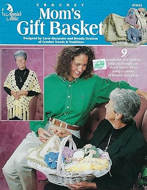 Image du vendeur pour Crochet Mom's Gift Basket 9 Wonderful and Creative Designs mis en vente par Vada's Book Store