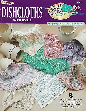 Imagen del vendedor de Dishcloths on the Double 8 Exciting New Designs for You to Crochet Using Your Double-Ended Hook and Worsted-Weight Yarn (Crochet on the Double) a la venta por Vada's Book Store