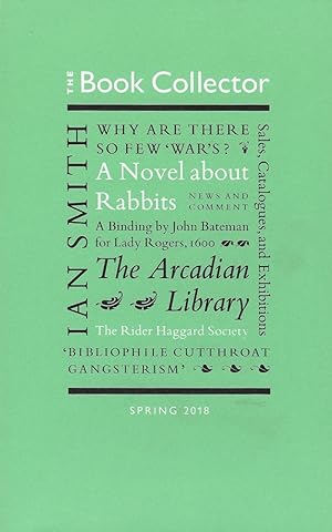 The Book Collector Vol. 67 no. 1, Spring 2018. [Edited by James Fergusson; Consultant Editor, Nic...