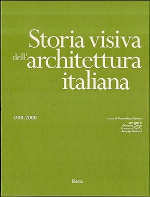 Storia visiva dell' architettura italiana. 1700-2000