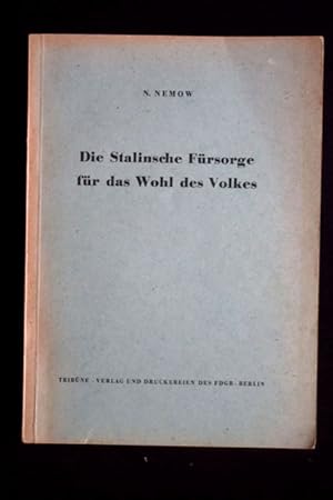 Die Stalinsche Fürsorge für das Wohl des Volkes.