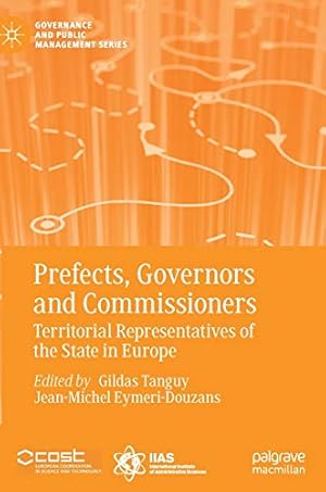 Immagine del venditore per Prefects, Governors and Commissioners: Territorial Representatives of the State in Europe (Governance and Public Management) venduto da WeBuyBooks