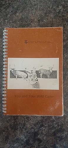 Imagen del vendedor de You and Your Wild Game a la venta por Darby Jones