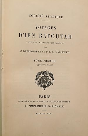 Voyages d Ibn Batoutah , texte arabe, accompagné d une traduction par C.Defrémery et le Dr R. San...