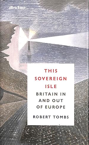 Imagen del vendedor de This Sovereign Isle: Britain In and Out of Europe a la venta por M Godding Books Ltd