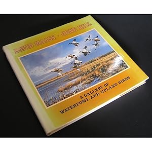 Image du vendeur pour A GALLERY OF WATERFOWL AND UPLAND BIRDS. Paintings by David Maass. Stories by Gene Hill. mis en vente par Coch-y-Bonddu Books Ltd