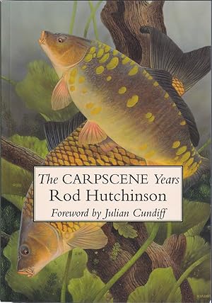Imagen del vendedor de THE CARPSCENE YEARS. By Rod Hutchinson. a la venta por Coch-y-Bonddu Books Ltd