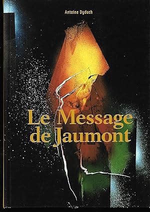 le MESSAGE de JAUMONT