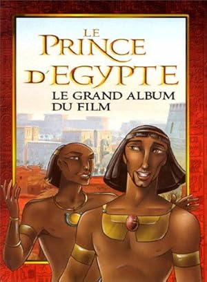 Seller image for Le prince d'gypte : Le grand album du film for sale by dansmongarage