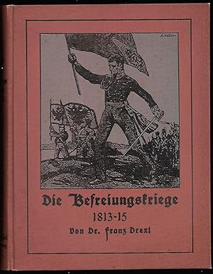 die BEFREIUNGSKRIEGE 1813-1815