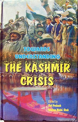 Seller image for Towards Understanding the Kashmir Crisis for sale by JLG_livres anciens et modernes