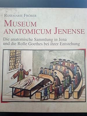 Bild des Verkufers fr Museum anatomicum Jenense: die anatomische Sammlung in Jena und die Rolle Goethes bei ihrer Entstehung zum Verkauf von Versandantiquariat Jena