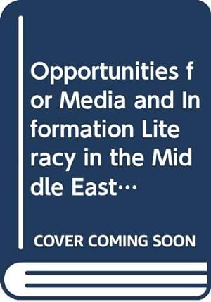 Bild des Verkufers fr Opportunities for Media and Information Literacy in the Middle East and North Africa: Yearbook 2016 zum Verkauf von WeBuyBooks