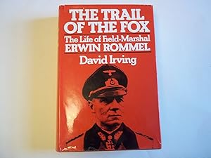 Seller image for The Trail of the Fox. The Life of Field-Marshal Erwin Rommel. for sale by Carmarthenshire Rare Books