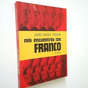 Immagine del venditore per Mis encuentros con Franco venduto da MAUTALOS LIBRERA